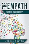 Empath: A Definitive Guide for Empaths and Highly Sensitive People