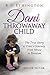 Dani: Throwaway Child: The True Story of Dani's Journey from Abuse to Freedom