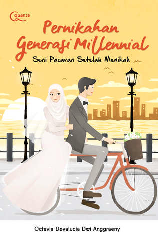 Pernikahan Generasi Millennial; Seni Pacaran Setelah Menikah