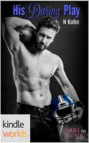His Daring Play (Dare To Love Kindle Worlds Novella)