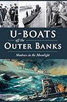 U-Boats off the Outer Banks by Jim Bunch