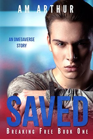 Saved (Breaking Free, #1)