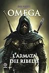 Omega. L'armata dei ribelli by Max Peronti
