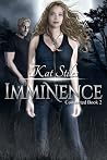 Imminence by Kat Stiles Imminence by Kat Stiles