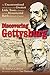 Discovering Gettysburg: An Unconventional Introduction to the Greatest Little Town in America and the Monumental Battle that Made It Famous