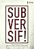 Subversif! by Faiza Mardzoeki