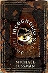 Incognolio by Michael B. Sussman