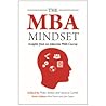 The MBA Mindset: Insights from an intensive MBA Course The MBA Mindset: Insights from an intensive MBA Course