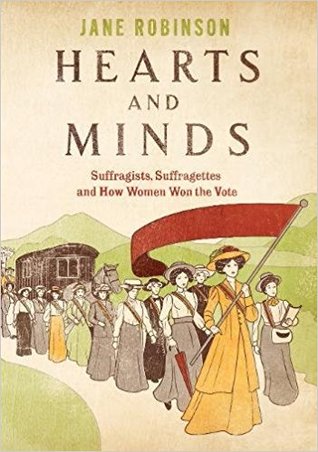 Hearts And Minds: The Untold Story of the Great Pilgrimage and How Women Won the Vote (ebook)