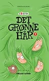 Det grønne hår by Kirsten Ahlburg