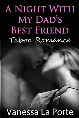 A Night with My Dad's Best Friend (Kindle Edition)