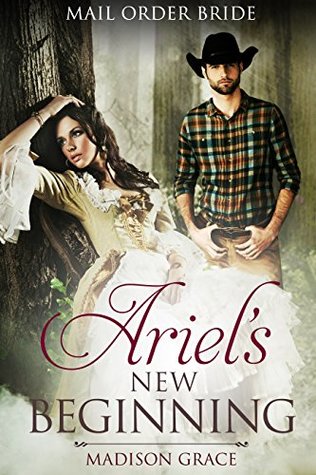 Mail Order Bride: Ariel's New Beginning (Kindle Edition)