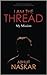 I Am The Thread: My Mission