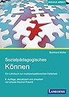 Sozialpädagogisches Können: Ein Lehrbuch zur multiperspektivischen Fallarbeit (German Edition)