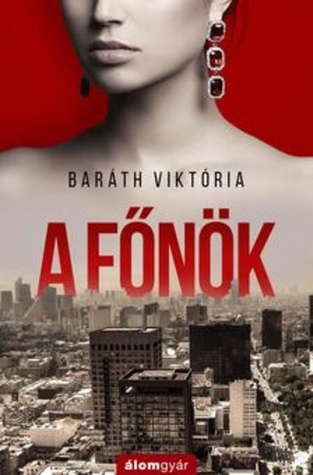 A főnök (A főnök, #1)