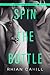 Spin The Bottle by Rhian Cahill