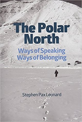 The Polar North: Ways of Speaking, Ways of Belonging (Hardcover)