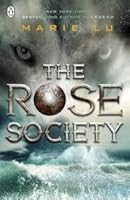 The Rose Society (The Young Elites, #2)