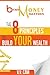 Because Money Matters: The 8 Principles to Build Your Wealth