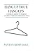 Hang Up Your Hang Ups: A Ra...