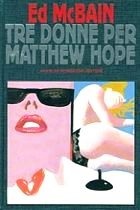 Tre donne per Matthew Hope (Hardcover)