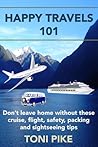 Happy Travels 101 by Toni Pike
