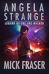 Angela Strange: Legend of the Arc-Walker Angela Strange: Legend of the Arc-Walker