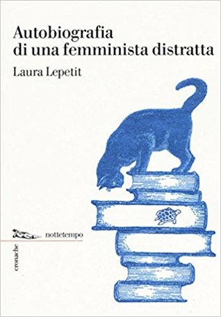Autobiografia di una femminista distratta (Paperback)