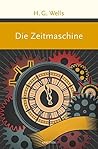 Die Zeitmaschine by H.G. Wells
