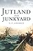 Jutland to Junkyard: The ra...