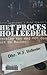 Het proces Holleeder: verslag van dag tot dag uit De Bunker