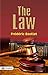 The Law: Frederic Bastiat's...