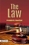 The Law: Frederic Bastiat's Timeless Examination of Government and Liberty Book cover for The Law: Frederic Bastiat's Timeless Examination of Government and Liberty