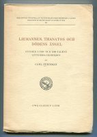 Liemannen, Thanatos och Dödens Ängel. Studier i 1700- och 1800-talens litterära ikonologi (Skrifter utgivna av Vetenskaps-Societeten i Lund #53)