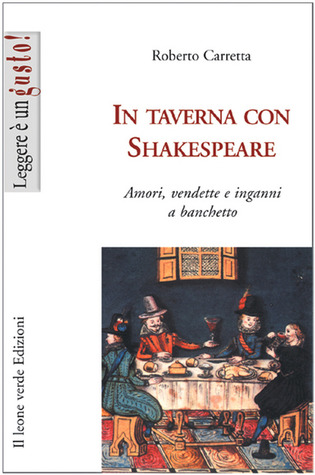 In taverna con Shakespeare. Amori, vendette e inganni a banchetto (Paperback)