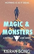 Magic & Monsters: A Space Fantasy Novella