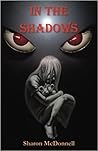 In the Shadows by Sharon  McDonnell