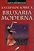 A Verdade Sobre A Bruxaria Moderna by Scott Cunningham