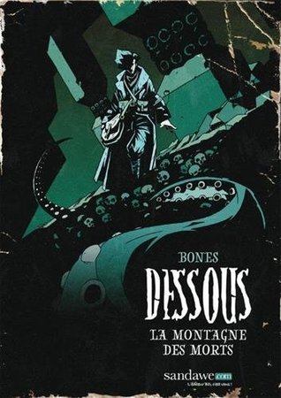 Dessous la montagne des morts