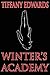Winter's Academy by Tiffany Edwards