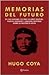 Memorias del futuro by Hugo Coya