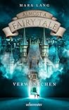 Verwunschen (Almost a Fairy Tale, #1) Verwunschen (Almost a Fairy Tale, #1)