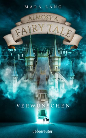 Verwunschen (Almost a Fairy Tale, #1)