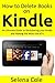 How to Delete Books On Kindle by Selena Cole