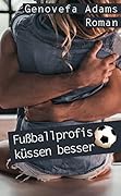 Fußballprofis küssen besser