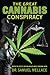 The Great Cannabis Conspiracy:  Inside the Battle for the World's Most Powerful Weed