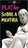Sobre a Mentira - Precedido de Sobre Inspiração Poética