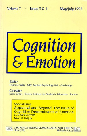 Appraisal and Beyond: The Issue of Cognitive Determinants of Emotion (Cognition and Emotion, #7)