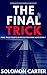 The Final Trick by Solomon Carter