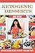 Ketogenic Desserts: The Bes...